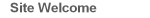 Site Welcome